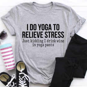 I Do Yoga to Relieve Stress T-Shirt (Color: Athletic Heather, size: 2XL)